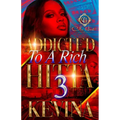 Addicted To A Rich Hitta 3: The Finale - Paperback