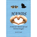 Hands: A Story of a Mortal Life and Internal Struggles - Paperback