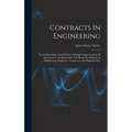 Contracts In Engineering: The Interpretation And Writing Of Engineering-commercial Agreements: An Elementary Text-book For Students In Engineeri - Hardcover
