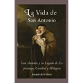 La Vida de San Antonio: San Antonio y su Legado de Esperanza, Caridad y Milagros - Paperback