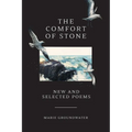 The Comfort of Stone: New and Selected Poems - Paperback