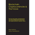 Blockchain, Cryptocurrencies & The Future - Paperback