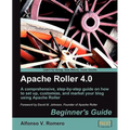 Apache Roller 4.0 - Beginner's Guide - Paperback