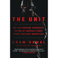 The Unit: My Life Fighting Terrorists as One of America's Most Secret Military Operatives - Paperback
