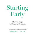 Starting Early: The 10 Steps to Financial Freedom - Paperback