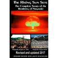 The Rising Sun Sets: The Complete Story of the Bombing of Nagasaki - Paperback