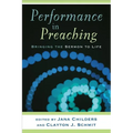 Performance in Preaching: Bringing the Sermon to Life [With DVD] - Paperback
