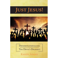 Just Jesus!: Denominationalism: The Devil's Delight! - Paperback