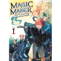 Magic Maker: How to Create Magic in Another World (Light Novel) Vol. 1 - Paperback