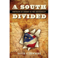 A South Divided: Portraits of Dissent in the Confederacy - Hardcover