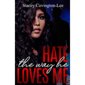 Hate The Way He Loves Me - Paperback