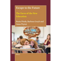 Escape to the Future: The Faces of the New Education - Hardcover
