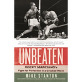 Unbeaten: Rocky Marciano's Fight for Perfection in a Crooked World - Paperback