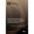Advancement of Mathematical Methods in Feature Representation Learning for Artificial Intelligence, Data Mining and Robotics - Hardcover