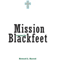 Mission Among the Blackfeet: Volume 112 - Paperback