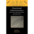 Functional Nanostructures: Processing, Characterization, and Applications - Hardcover
