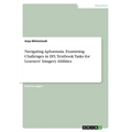 Navigating Aphantasia. Examining Challenges in EFL Textbook Tasks for Learners' Imagery Abilities - Paperback