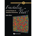 Fractalize That!: A Visual Essay on Statistical Geometry - Hardcover