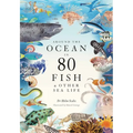 Around the Ocean in 80 Fish and Other Sea Life - Hardcover