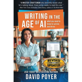 Writing In The Age Of AI: What You Need to Know to Survive and Thrive - Paperback
