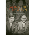 Facing the Rising Sun: African Americans, Japan, and the Rise of Afro-Asian Solidarity - Hardcover