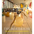 The Boathouse: The Artist's Studio of Dale Chihuly - Hardcover