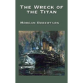 The Wreck of the Titan - Hardcover