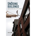UnDoing Buildings: Adaptive Reuse and Cultural Memory - Paperback
