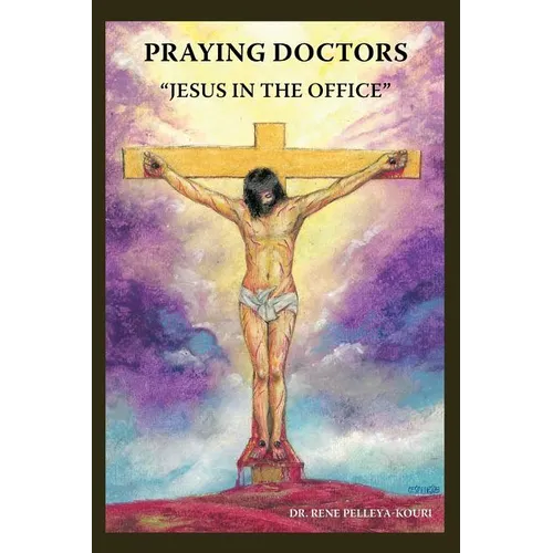 Praying Doctors: "Jesus in the Office" - Paperback