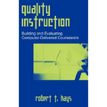 Quality Instruction: Building and Evaluating Computer-Delivered Courseware - Paperback