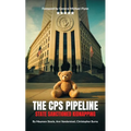 The CPS Pipeline, State Sanctioned Kidnapping - Paperback