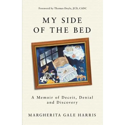 My Side of the Bed: A Memoir of Deceit, Denial and Discovery - Paperback