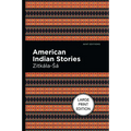 American Indian Stories: Large Print Edition - Paperback