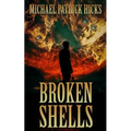 Broken Shells: A Subterranean Horror Novella - Paperback