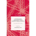 Leveraging Legacies from Sports Mega-Events: Concepts and Cases - Hardcover