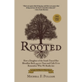 Rooted: How a Daughter of the South Traced Her Bloodline Back 44,000 Years and Calls Us to Remember Who We Really Are - Paperback