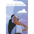 Peace Beyond the Clouds - Paperback