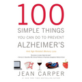 100 Simple Things You Can Do to Prevent Alzheimer's and Age-Related Memory Loss - Paperback