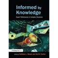 Informed by Knowledge: Expert Performance in Complex Situations - Paperback