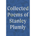 Collected Poems of Stanley Plumly - Hardcover
