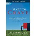 Made to Crave Bible Study Participant's Guide: Satisfying Your Deepest Desire with God, Not Food - Paperback