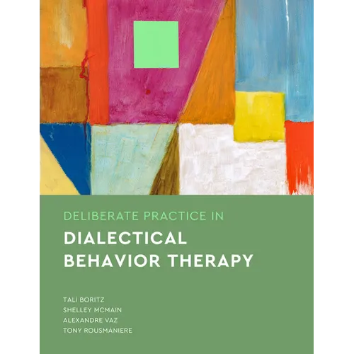 Deliberate Practice in Dialectical Behavior Therapy - Paperback