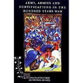 Arms, Armies and Fortifications in the Hundred Years War - Paperback