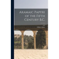 Aramaic Papyri of the Fifth Century B.C. - Hardcover