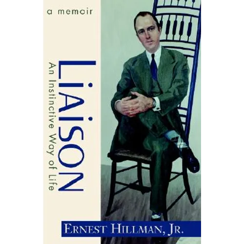 Liaison: An Instinctive Way of Life: A Memoir - Paperback