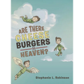 Are There Cheeseburgers in Heaven? - Hardcover