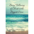 Being Following of Christ is the Biggest Crime - Paperback