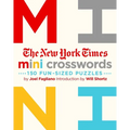 The New York Times Mini Crosswords, Volume 1: 150 Easy Fun-Sized Puzzles - Paperback