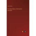 First Annual Report of the Board of Agriculture - Hardcover