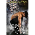 Loving the Monster Within - Paperback